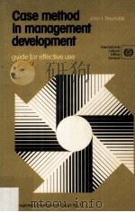 Case Method In Management Development Guide of Effective Use   1980  PDF电子版封面  922102363X   