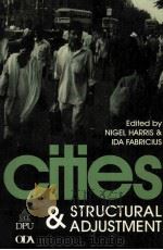 Cities and Structural Adjustment   1996  PDF电子版封面  1857286197  Nigel Harris & Ida Fabricius 