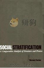 SOCIAL STRATIFICATION A COMPARATIVE ANALYSIS OF STRUCTURE AND PROCESS   1957  PDF电子版封面     