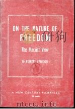 ON THE NATURE OF FREEDOM THE MARXIST VIEW   1960  PDF电子版封面     