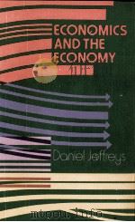 ECONOMOCS AND THE ECONOMY   1985  PDF电子版封面  0582354528   