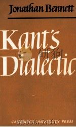 KANT'S DIALECTIC   1981  PDF电子版封面  0521098491  JONATHAN BENNETT 