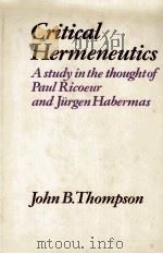 CRITICAL HERMENEUTICS   1981  PDF电子版封面  052123932X  JOHN B.THOMPSON 