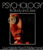 PSYCHOLOGY ITS STUDY AND USES   1982  PDF电子版封面  0312652410   