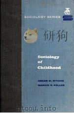 SOCIOLOGY OF CHILDHOOD   1964  PDF电子版封面  0817009469   