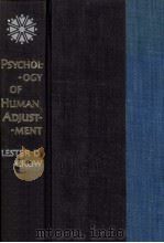 PSYCHOLOGY OF HUMAN ADJUSTMENT   1968  PDF电子版封面    LESTER D.CROW 
