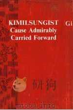 KIMILSUNGIST CAUSE ADMIRABLY CARRIED FORWARD   1982  PDF电子版封面    MUHAMMAD AL MISSURI 