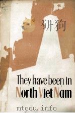 THEY HAVE BEEN IN NORTH VIET NAM   1968  PDF电子版封面     