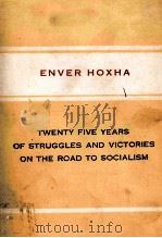 TWENTY FIVE YEARS OF STRUGGLE AND VICTORY ON THE ROAD TO SOCIALISM   1969  PDF电子版封面     
