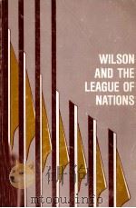 WILSON AND THE LEAGUE OF NATIONS WHY AMERICA'S REJECTION?（1978 PDF版）
