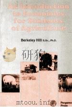 AN INTRODUCTION TO ECONOMICS FOR STUDENTS OF AGRICULTURE   1980  PDF电子版封面  0080205097  BERKELEY HILL 