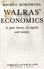 WALRAS' ECONOMICS   1981  PDF电子版封面  0521214874   