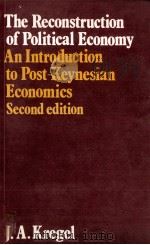 THE RECONSTRUCTION OF POLITICAL ECONOMY   1975  PDF电子版封面  0333190890  J.A.KREGEL 