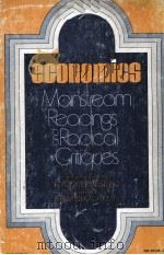 ECONOMICS:MAINSTREAM READINGS AND RADICAL CRITIQUES（1970 PDF版）