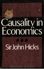 CAUSALITY IN ECONOMICS   1979  PDF电子版封面    JOHN HICKS 