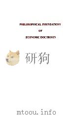 PHILOSOPHICAL FOUNDATIONS OF ECONOMIC DOCTRINES THIRD EDITION   1981  PDF电子版封面     