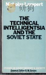 THE TECHNICAL INTELLIGENTSIA AND THE SOVIET STATE   1979  PDF电子版封面  0841905347   