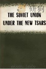THE SOVIET UNION UNDER THE NEW TSARS   1978  PDF电子版封面    WEI CHI 