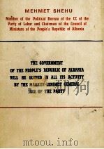 THE GOVERNMENT OF THE PEOPLE'S REPUBLIC OF ALBANIA WILL BE GUIDED IN ALL ITS ACTIVITY BY THE MA   1971  PDF电子版封面     