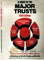 A GUIDE TO THE MAJOR TRUSTS 1989 EDITION   1989  PDF电子版封面  0907164366   