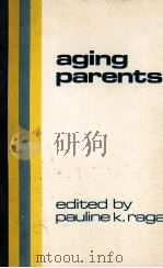 AGING PARENTS   1979  PDF电子版封面  0884740870   