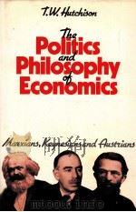 THE POLITICS AND PHILOSOPHY OF ECONOMICS（1981 PDF版）