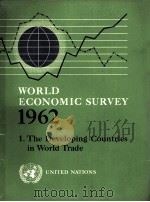 WORLD ECONOMIC SURVEY 1962:1.THE DEVELOPING COUNTRIES IN WORLD TRADE（1963 PDF版）