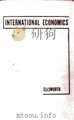 INTERNATIONAL ECONOMICS   1947  PDF电子版封面    P.T.ELLSWORTH 