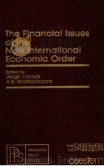 THE FINANCIAL ISSUES OF THE NEW INTERNATIONAL ECONOMIC ORDER   1980  PDF电子版封面  0080251218   