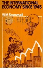 THE INTERNATIONAL ECONOMY SINCE 1945   1980  PDF电子版封面  0333282671  W.M.SCAMMELL 