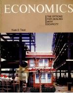 ECONOMICS THE OPTIONS FOR DEALING WITH SCARCITY   1986  PDF电子版封面  0673165744   