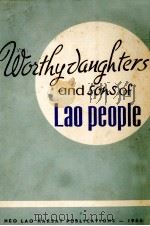WOSTHY JAUGHTERS AND SONS OF LAO PEOPLE   1966  PDF电子版封面     