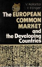 THE EUROPEAN COMMON MARKET AND THE DEVELOPING COUNTRIES（1963 PDF版）
