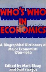 WHO'S WHO IN ECONOMICS A BIOGRAPHICAL DICTIONARY OF MAJOR ECONOMISTS 1700-1981（1982 PDF版）
