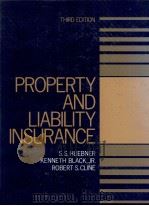 THIRD EDITION PROPERTY AND LIABILITY INSURANCE   1982  PDF电子版封面  0137309783  S.S.HUEBNER 