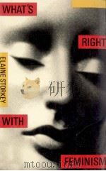 WHAT'S RIGHE WITH FEMINISM   1985  PDF电子版封面  0808280177   