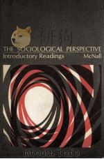 THE SOCIOLOGICAL PERSPECTIVE   1968  PDF电子版封面    SCOTT G.MCNALL 