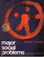 MAJOR SOCIAL PROBLEM SECOND EDITION   1967  PDF电子版封面    ROBERT A.DENTLER 