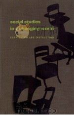 SOCIAL STUDIES IN A CHANGING WORLD CURRICULUM AND INSTRUCTION   1968  PDF电子版封面    FRANK J.ESTVAN 