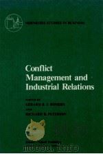 CONFLICT MANAGEMENT AND INDUSTRIAL RELATIONS   1981  PDF电子版封面  0898380685   