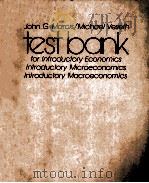 TEST BANK FOR INTRODUCTORY ECONOMICS   1981  PDF电子版封面  012719567X  JOHN G.MARCIS 