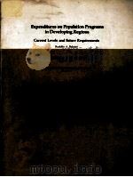 EXPENDITURES ON POPULATION PROGRAMS IN DEVELOPING REGIONS（1985 PDF版）