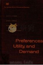 PREFERENCES UTILITY AND DEMAND   1971  PDF电子版封面  015571077X  JOHN S.CHIPMAN 