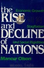 THE RISE AND DECLINE OF MATIONS ECONOMIC GROWTH STAGFLATION AND SOCIAL RIGIDITIES（1982 PDF版）