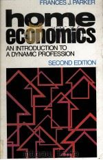 HOME ECONOMICS AN INTRODUCTION TO A DYNAMIC PROFESSION SECOND EDITION（1982 PDF版）