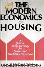 THE MODERN ECONOMICS OF HOUSING   1987  PDF电子版封面  0899302319   