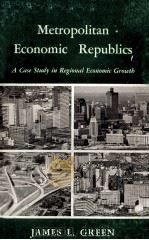 METROPOLITAN ECONOMIC REPUBLICS   1965  PDF电子版封面    JAMES K.GREEN 