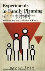 EXPERIMENTS IN FAMILY PLANNING LESSONS FROM THE DEVELOPING WORLD   1977  PDF电子版封面  0801820146   