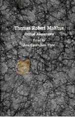 THOMAS ROBERT MALTHUS:CRITICAL ASSESSMENTS VOLUME 1（1986 PDF版）