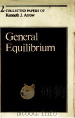 GENERAL EQUILIBRIUM   1983  PDF电子版封面    KENNETH J.ARROW 